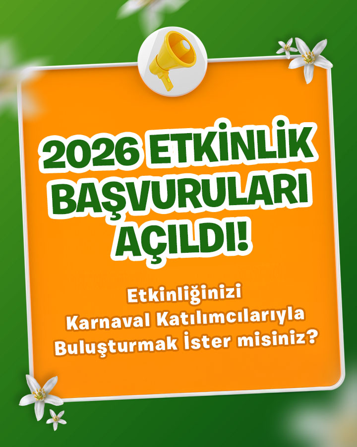 14. Uluslararası Portakal Çiçeği Karnavalı’nda yerinizi alın!