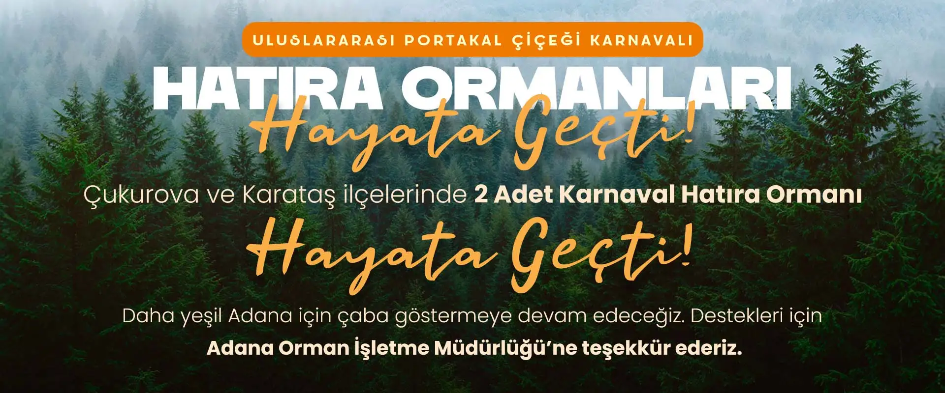 Uluslararası Portakal Çiçeği Karnavalı Hatıra Ormanları Hayata Geçti! | Nisan'da Adana'da